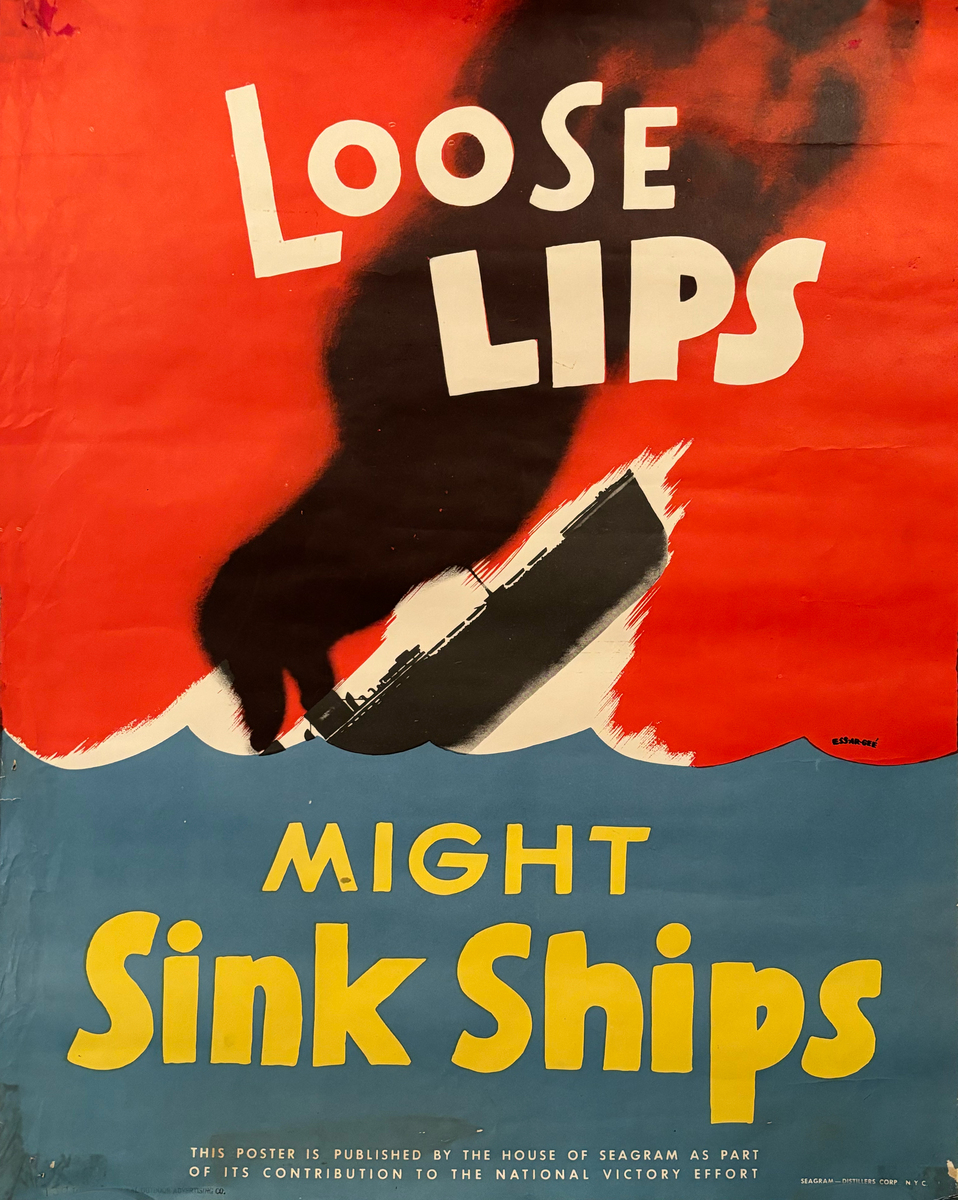 Loose Lips Might Sink Ships, WWII Seagrams Careless Talk Poster