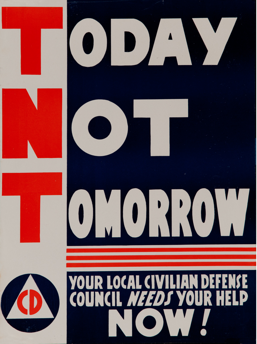TNT Today Not Tomorrow WWII Civil Defense Poster