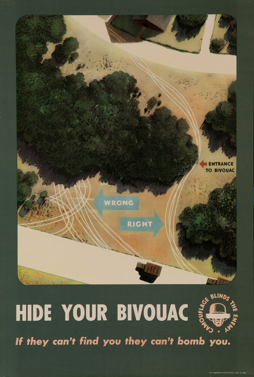 Camouflage Blinds the Enemy, Hide Your Bivouac, If they can't find you they can't bomb you.<br><br>WWII Training Poster