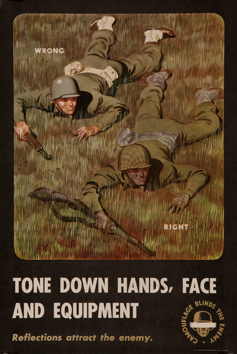 Camouflage Blinds the Enemy, Tone down hands, face and equipment, Reflections attract the enemy.<br><br>WWII Training Poster