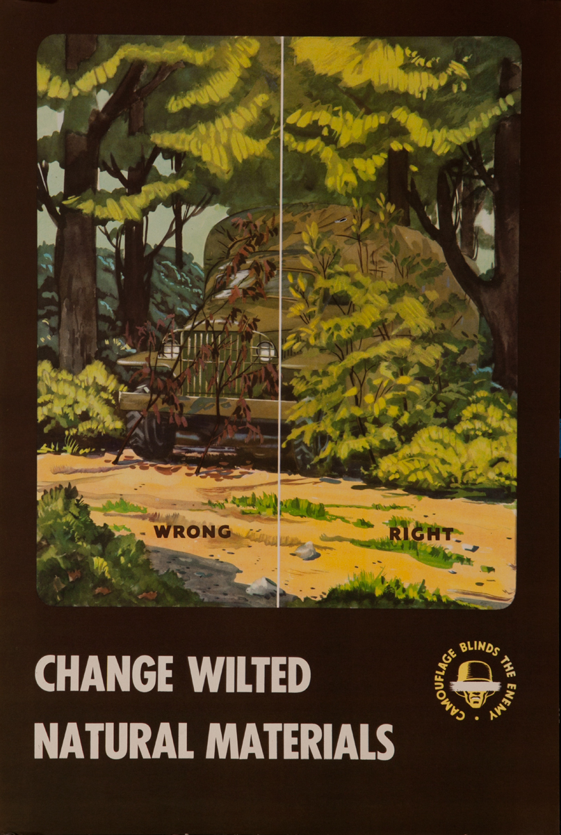 Camouflage Blinds the Enemy, Change Wilted Natural Materials<br><br>WWII Training Poster