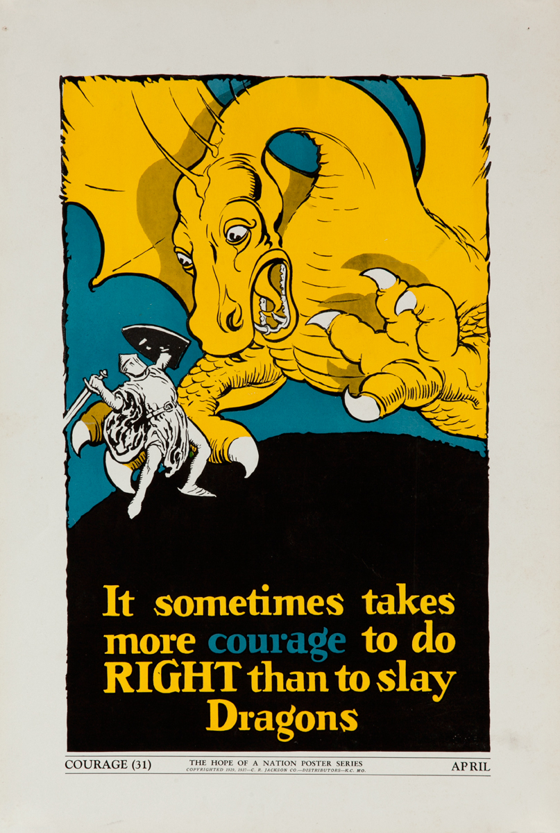 Original American Hope of A Nation Citizenship Poster 31, It sometimes takes more courage to do Right than to slay Dragons