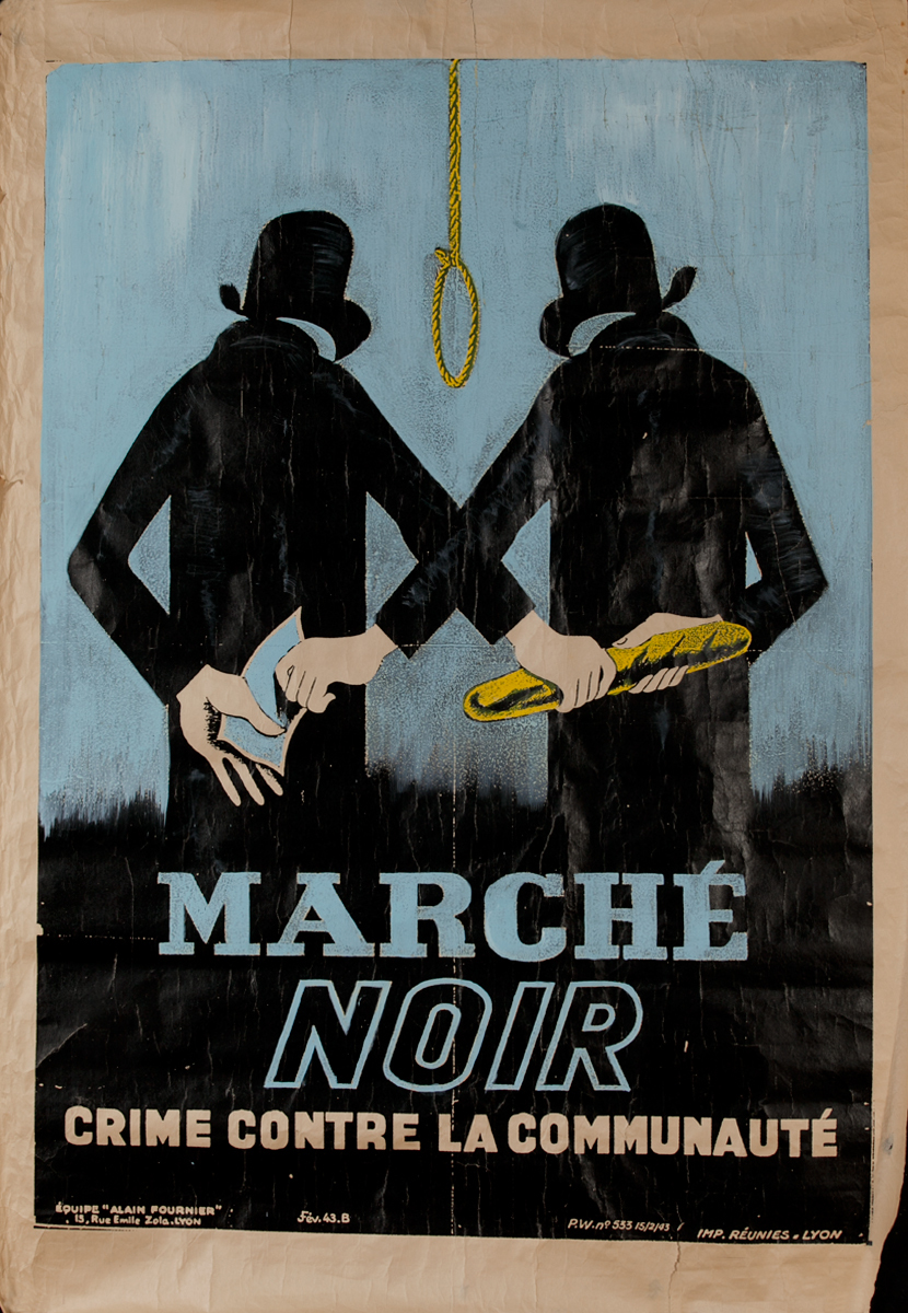 Marché Noir, Crime Contre La Communauté<br><br>Occupied France WWII anti-Black Market Poster