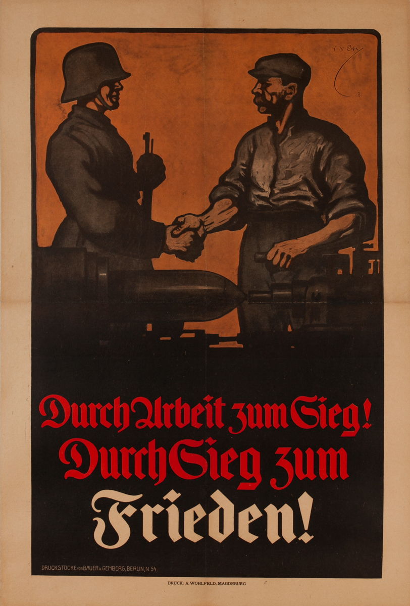 Durch Urbeit zum sieg! Durch Sieg Zum Frieden<br>German World War I Poster