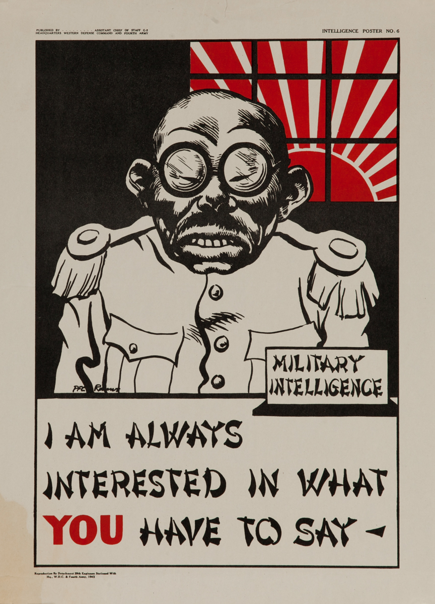 I am always interested in what YOU have to say, Military Intellegence<br>WWII anti-Japanese Poster