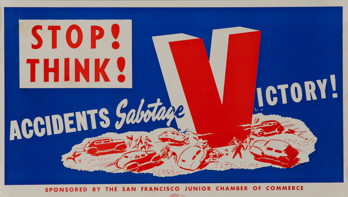 Stop! Think! Accidents Sabotage Victory<br>WWII Poster
