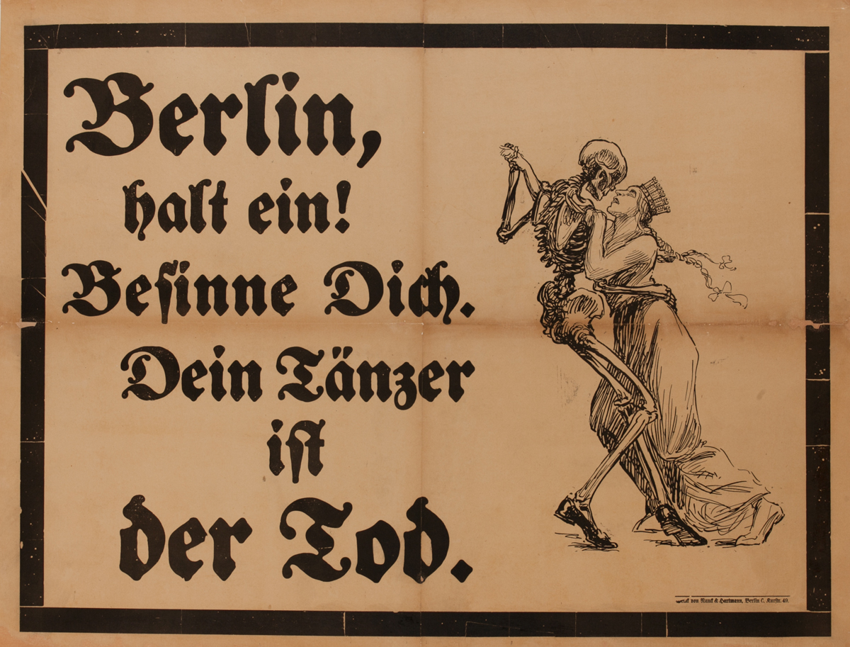 Berlin, halt ein! Besinne dich. Dein Tänzer ist der Tod<br>German WWI Poster