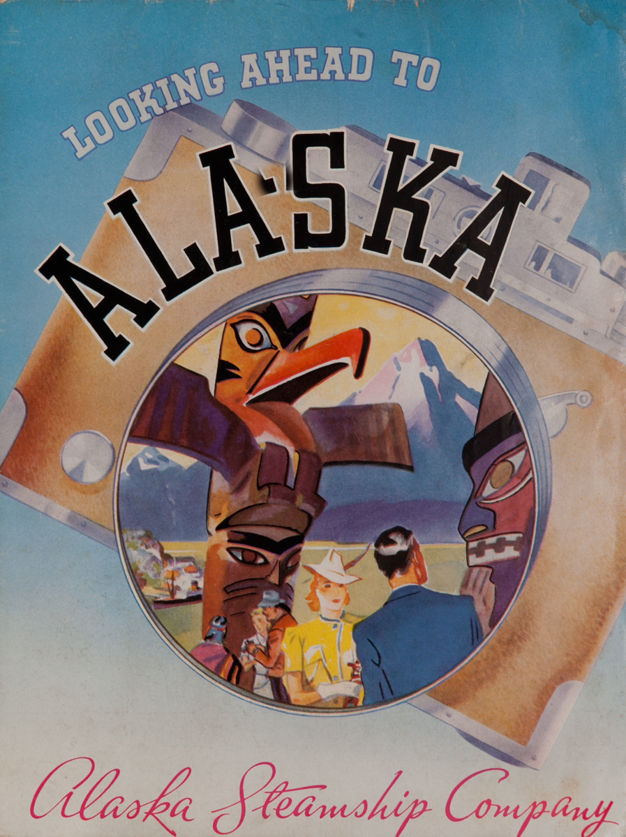 Looking Ahead to Alaska<br>Alaska Steamship Company Travel Brochure