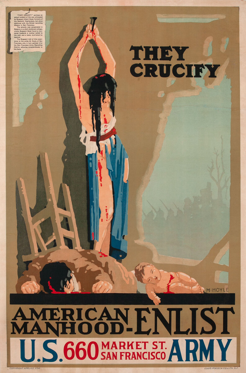 They Crucify American Manhood Enlist U.S. Army<br>WWI Recruiting Poster