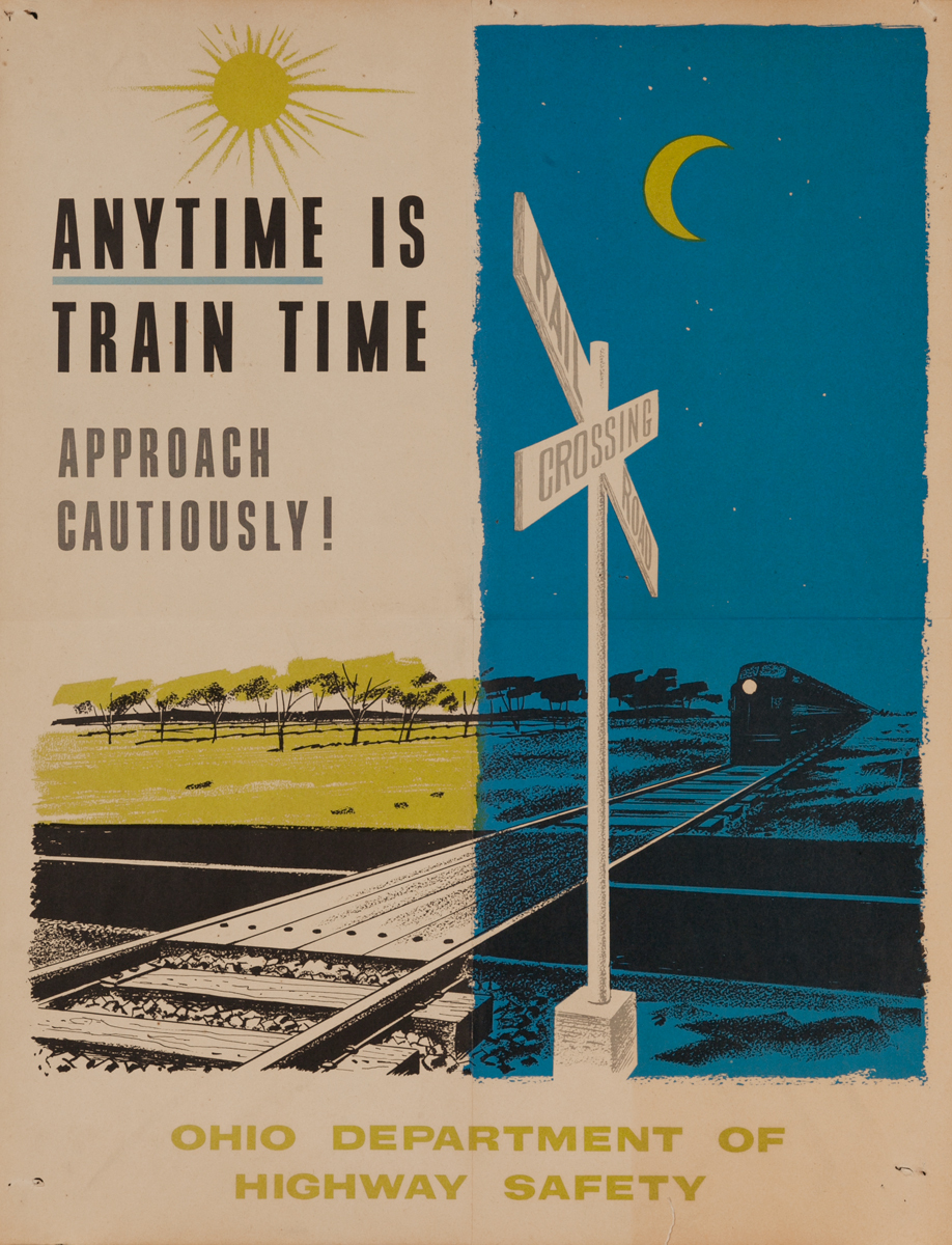 Anytime is Train Time, Approach Cautiously<br>Ohio Department of Highway Safety Poster