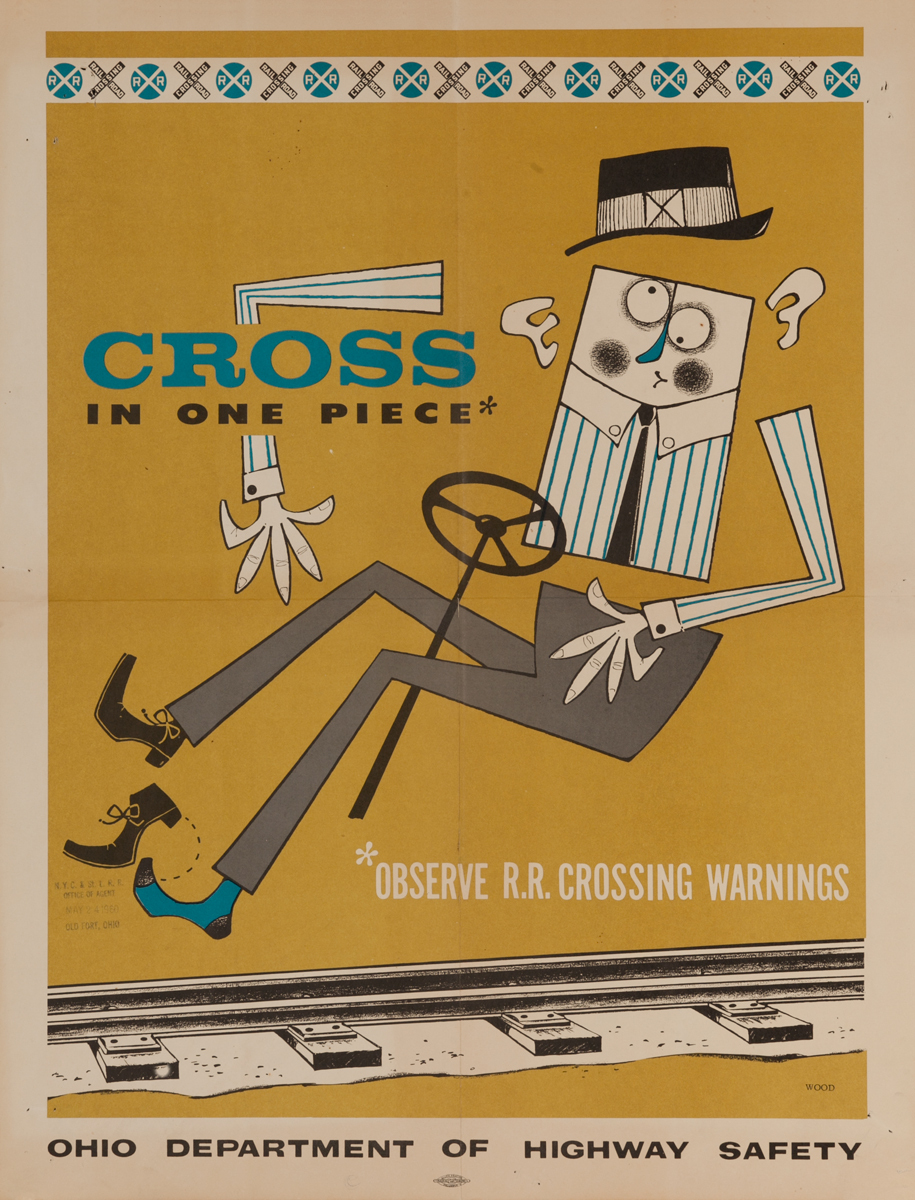 Cross in One Piece - Observe R.R Crossing Warnings<br>Ohio Department of Highway Safety Poster