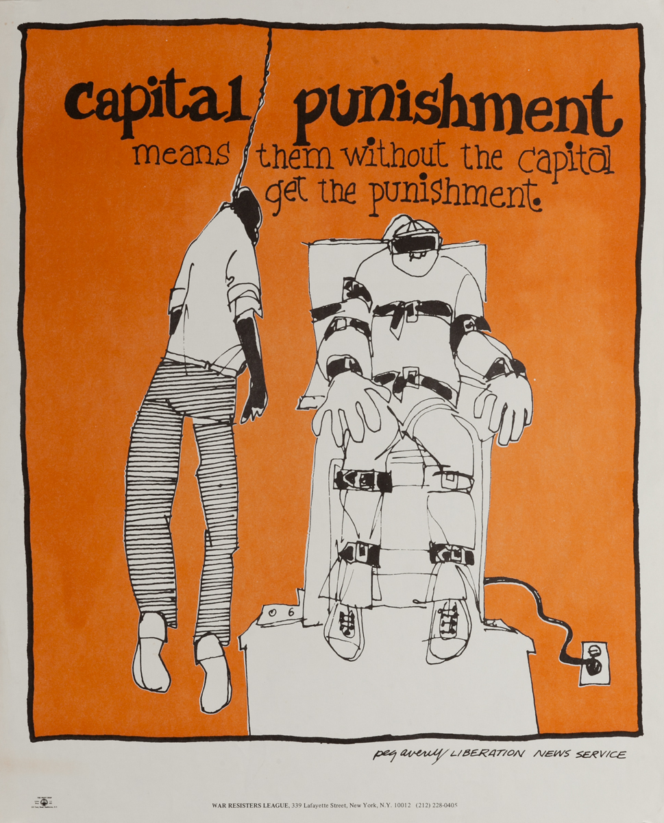 Capital Punishment means them without capitol get the punishment -- Protest Poster