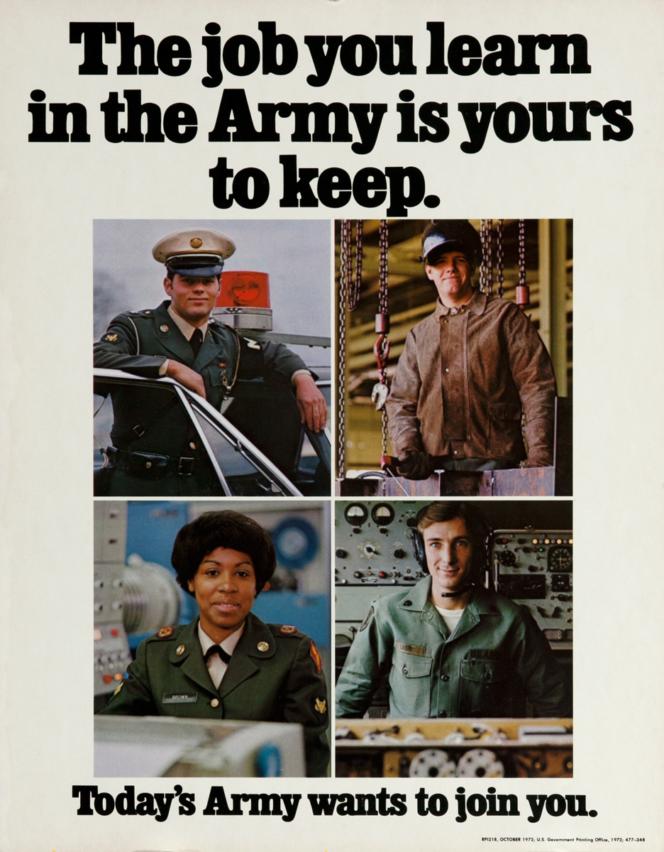 The job you learn in the Army is yours to keep. Today's Army wants to join you. Vietnam War recruiting poster.