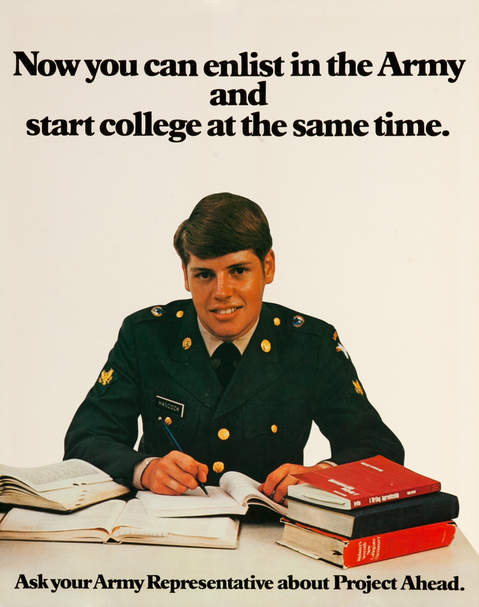 Now you can enlist in the Army and start college at the same time. Vietnam War recruiting poster.