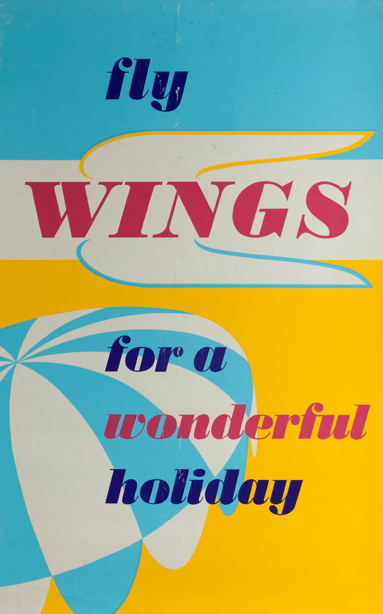 Fly Wings for a wonderful holiday. Silkscreen travel poster