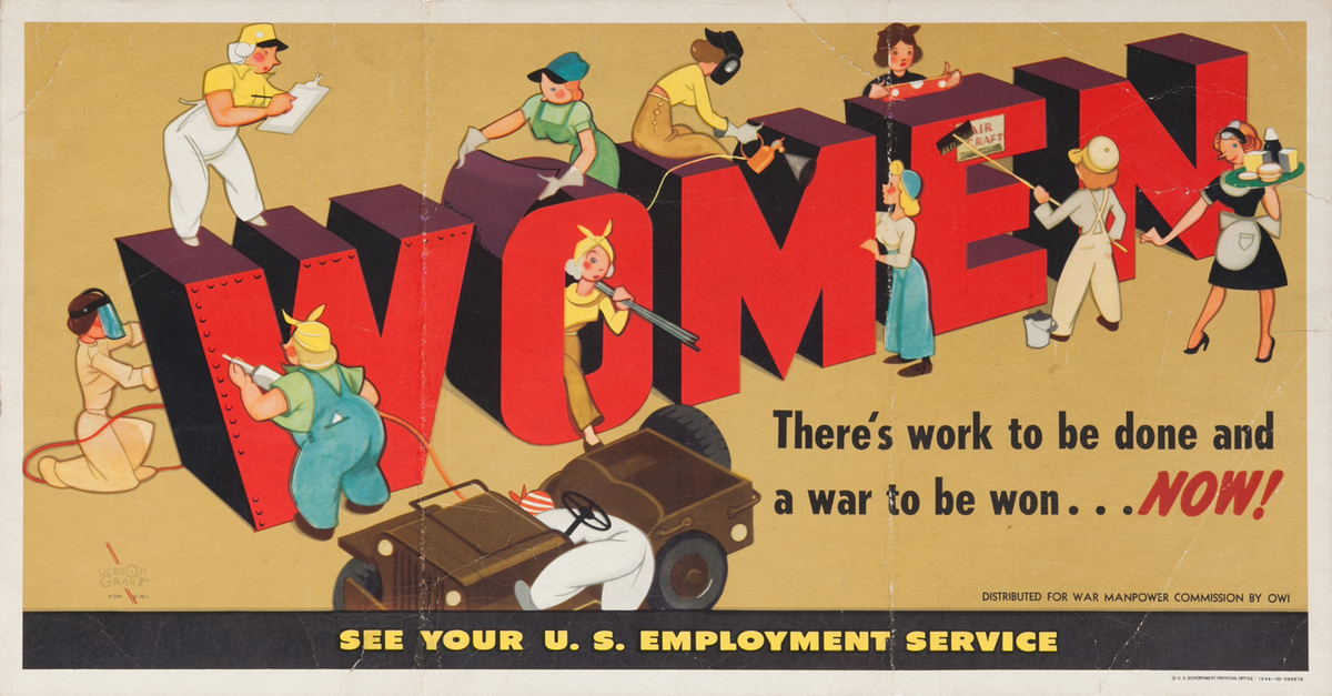 Women, There's work to be done and a war to be won.. NOW!  WWII U.S. Employment Service poster