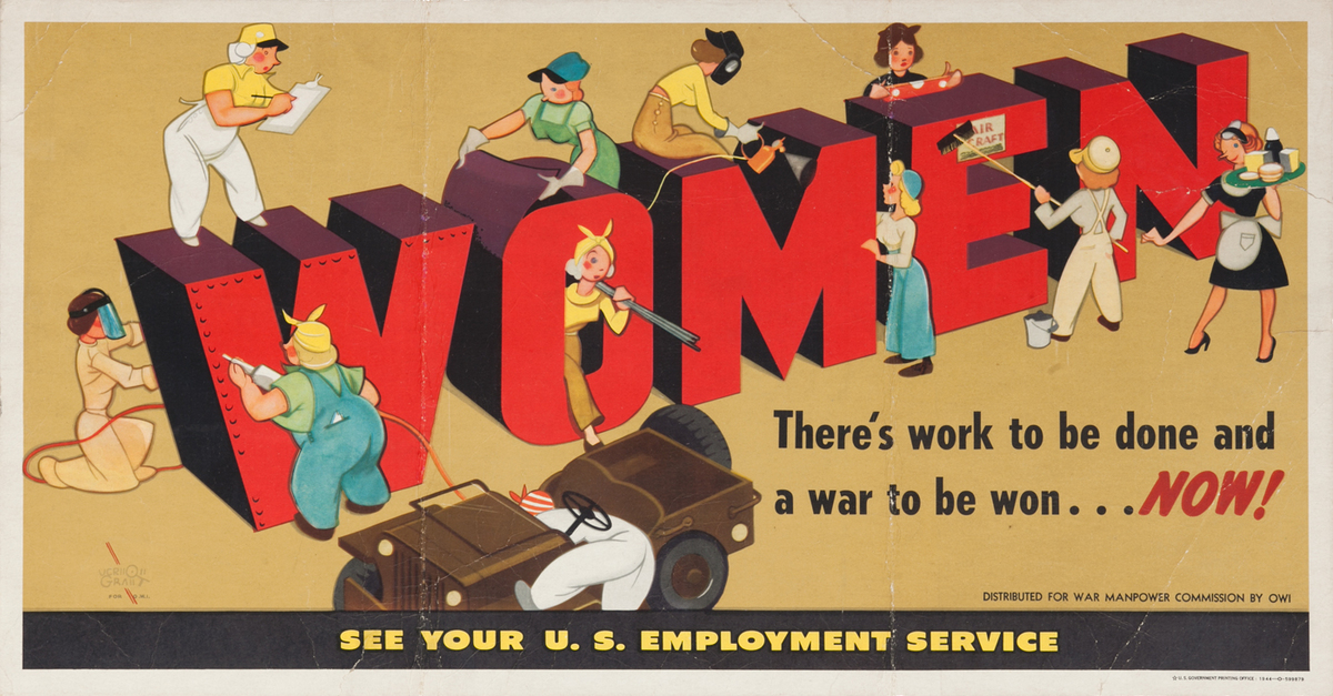 Women, There's work to be done and a war to be won.. NOW! WWII U.S. Employment Service poster