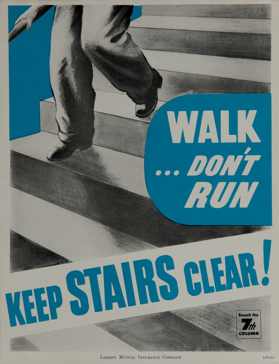 Walk Don't Run Keep Stairs Clear! WWII Liberty Mutual Insurance Company Poster  
