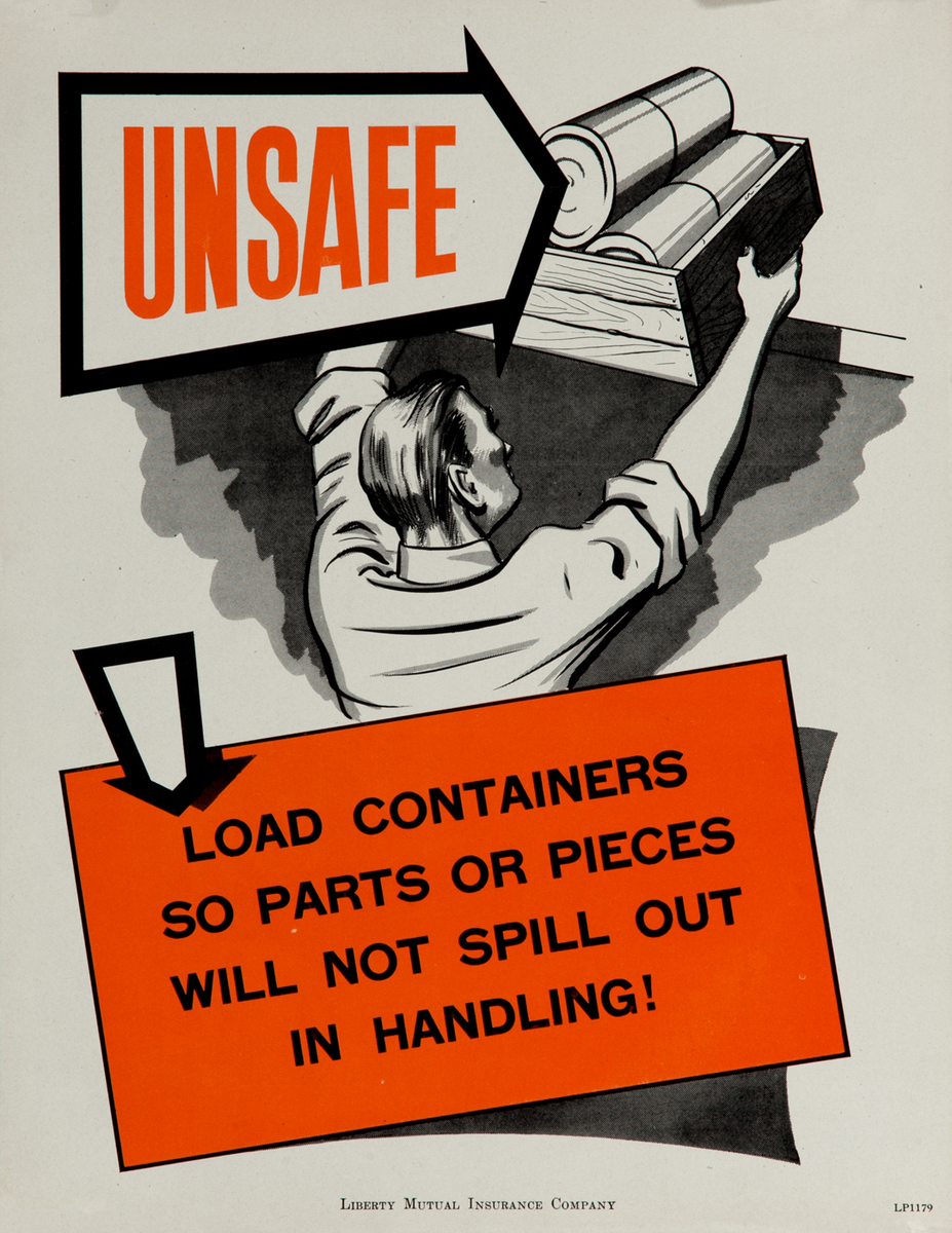 Unsafe, Load Containers So Parts Will Not Spill Out, WWII Liberty Mutual Insurance Company Poster  