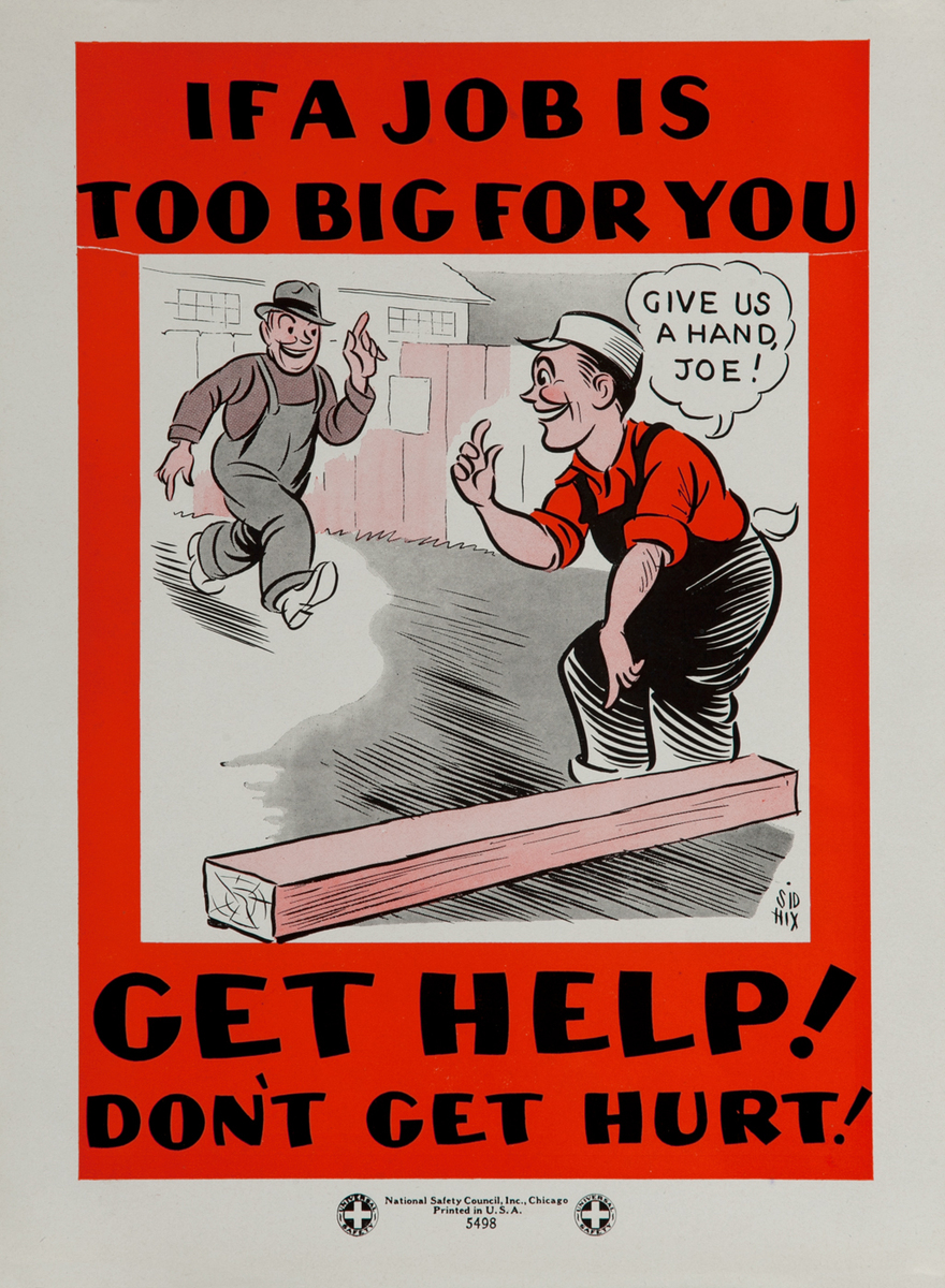 National  Safety Council  Poster <br>Get Help, Don't Get Hurt