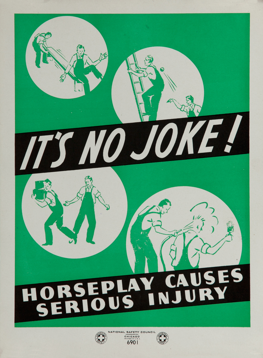 National  Safety Council  Poster <br>It's No Joke! Horseplay Cuases Serious Injury 