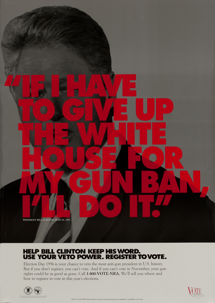 If I have to give up the White House for my gun ban, I''ll do it.