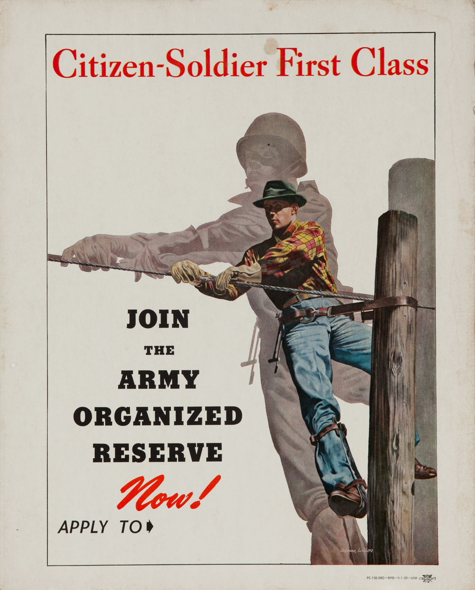Citizen Soldier First Class, Join the Army Organized Reserve Now!