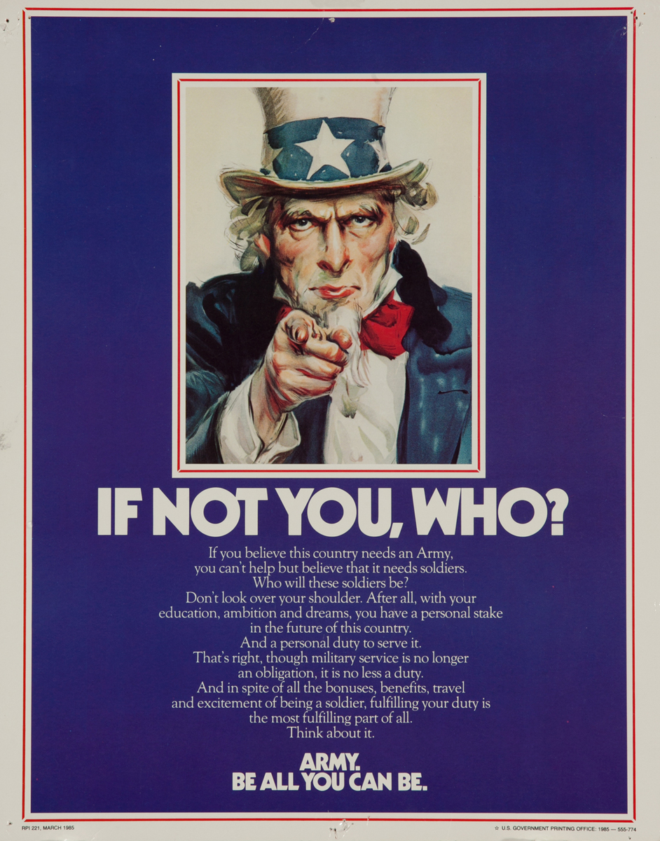If Not You, Who? Army, be all you can be. Recruiting Poster