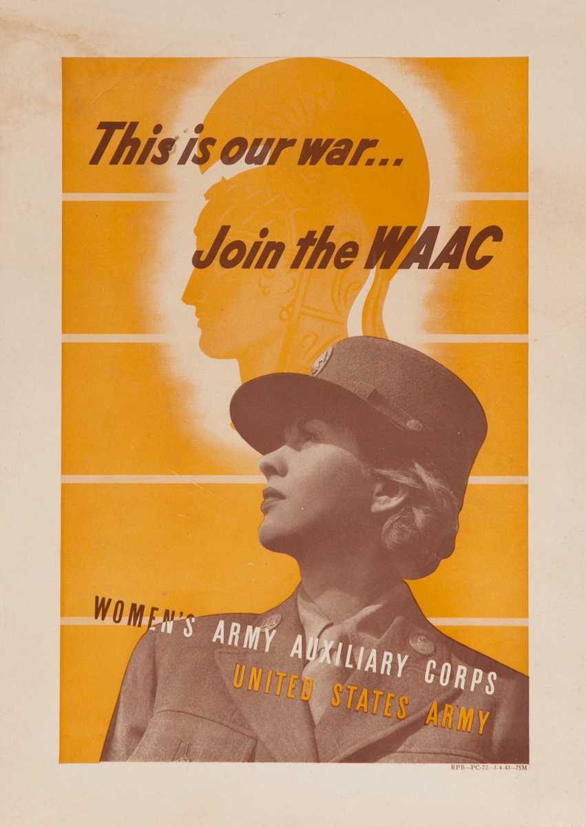 This is our war.. Join the WAAC WWII Recruiting Poster