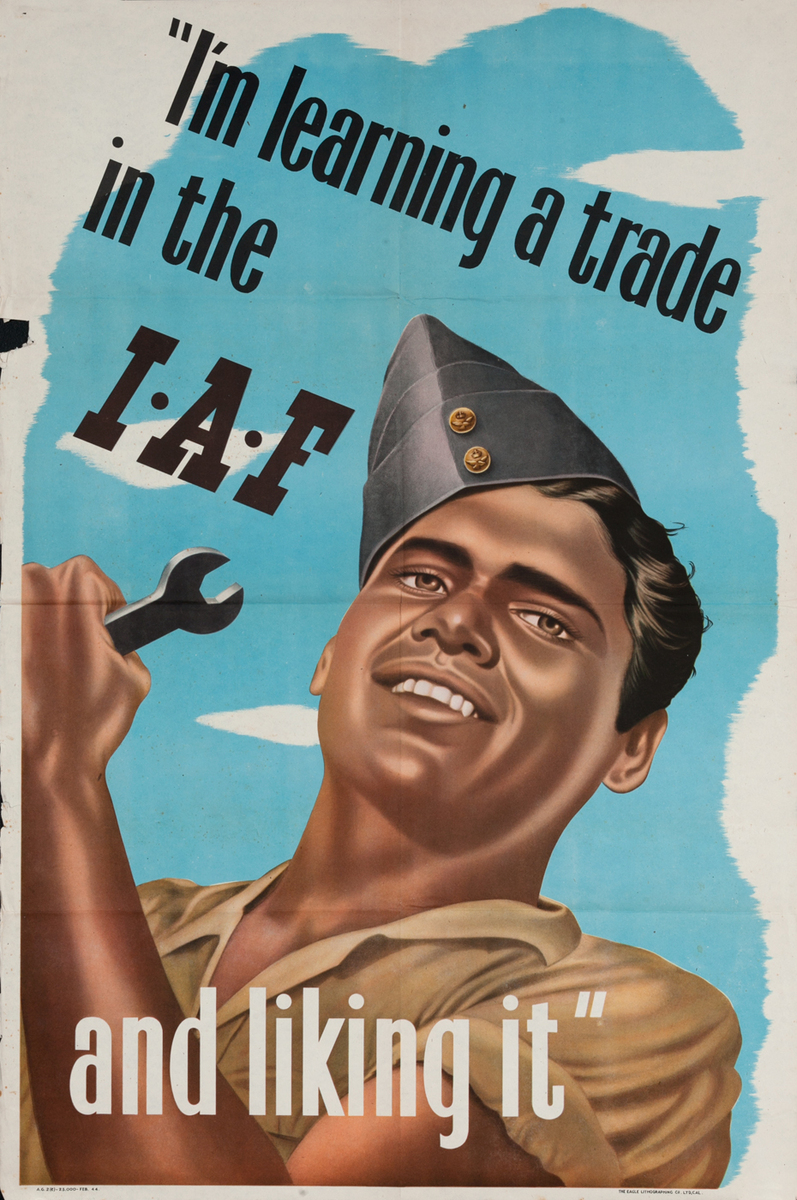 I'm learning a trade in the I.A.F. and liking it. Indian WWII Recruiting poster 