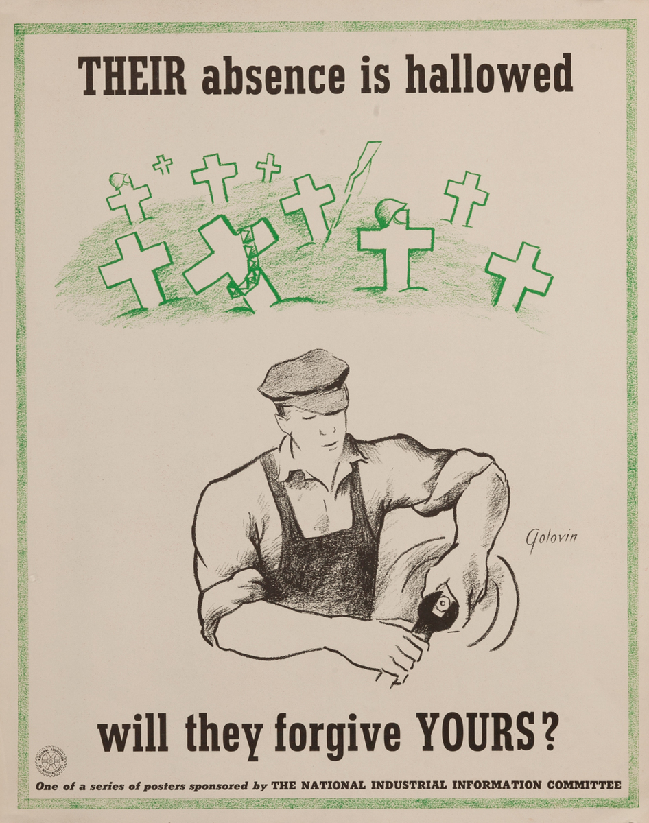 THEIR absence is hallowed, will they forgive YOURS? WWII Production Poster