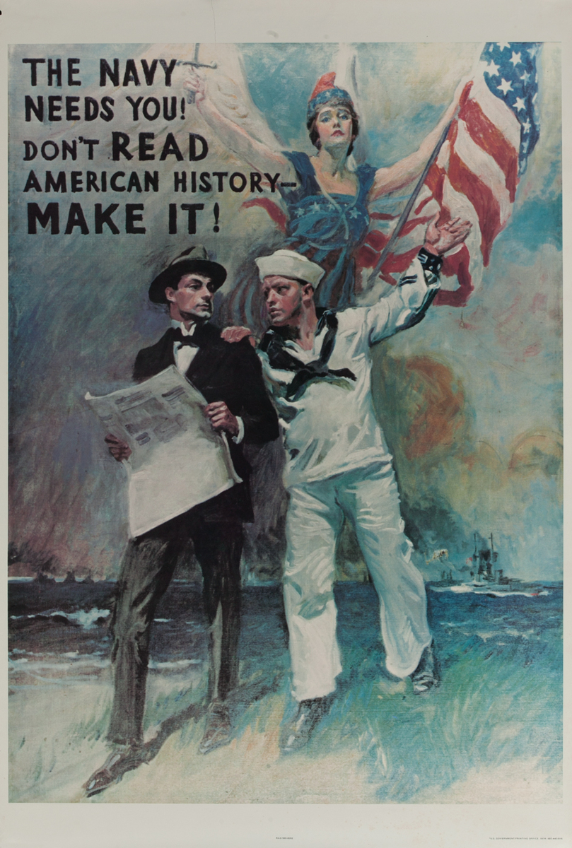The Navy Needs You Don't Read American History Make It Origina Vietnam War Recruiting Poster
