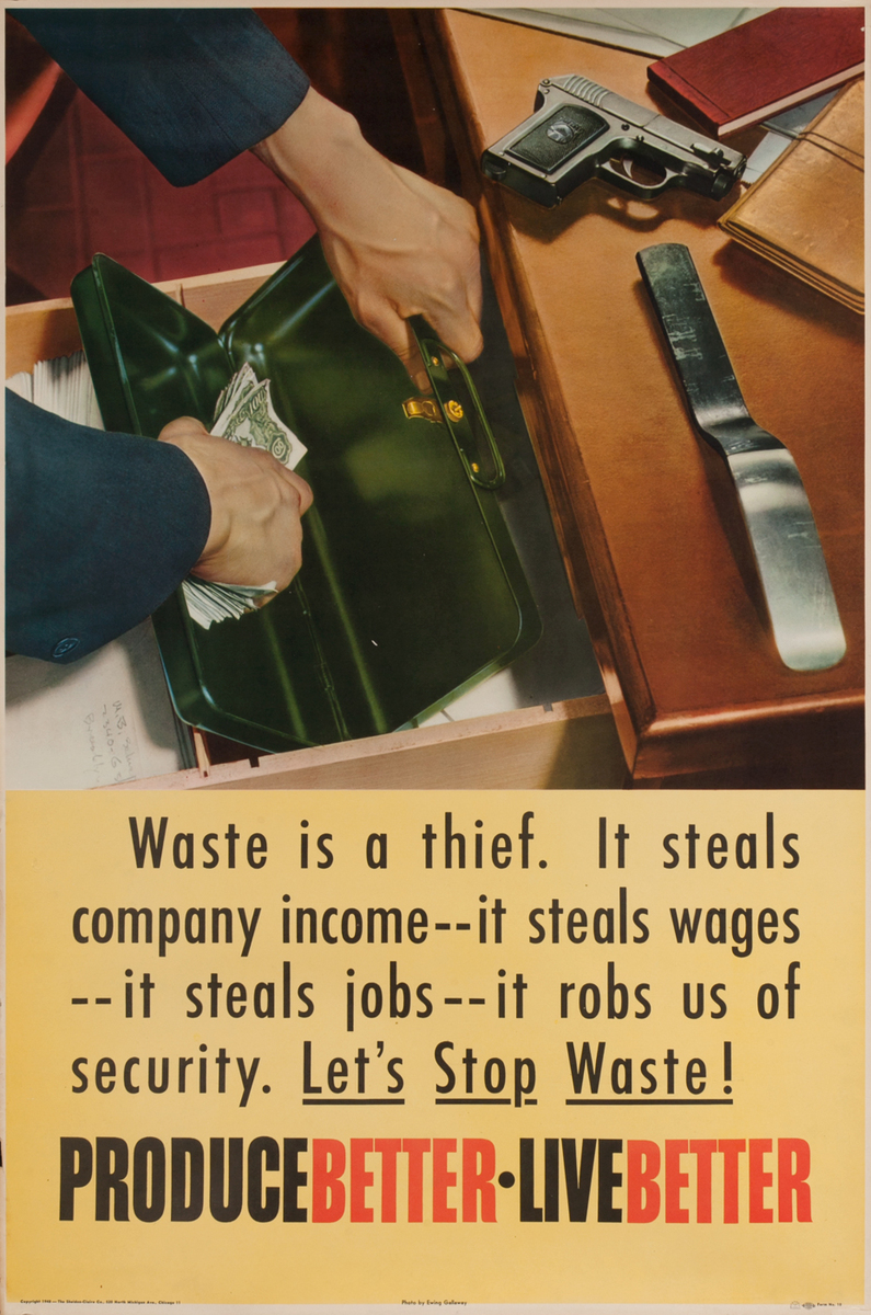 Produce Better- Live Better, Waste is a Thief. Sheldon-Claire Work Incentive Poster