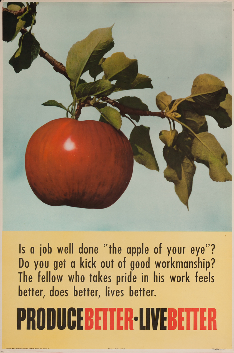 Produce Better- Live Better, Is a job well done the apple of your eye? Sheldon-Claire Work Incentive Poster
