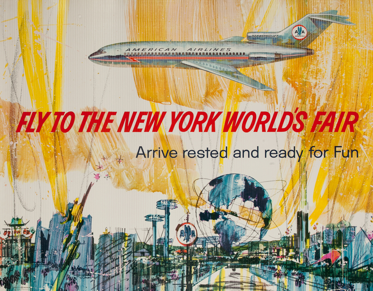 American Airlines, Fly to The New York World's Fair, Arrive rested and ready for Fun