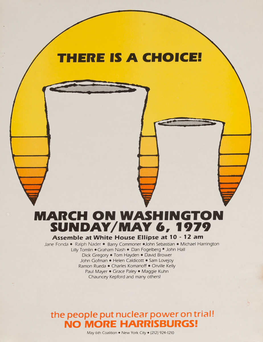 There is a Choice! March on Washington May, 6 1979 No More Harrisburgs!
