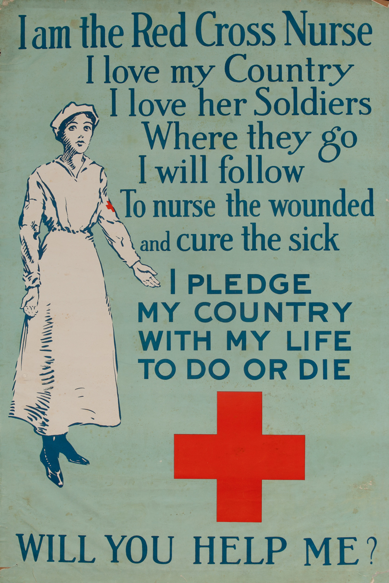 I am the Red Cross Nurse, I love my country, I love her soldiers.. WIll You Help Me?