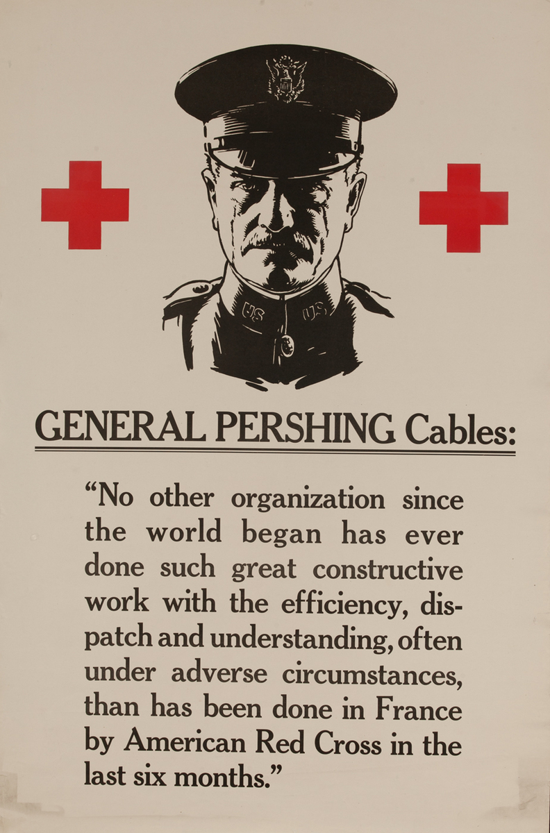General Pershing Cables .. WWI Red Cross Poster