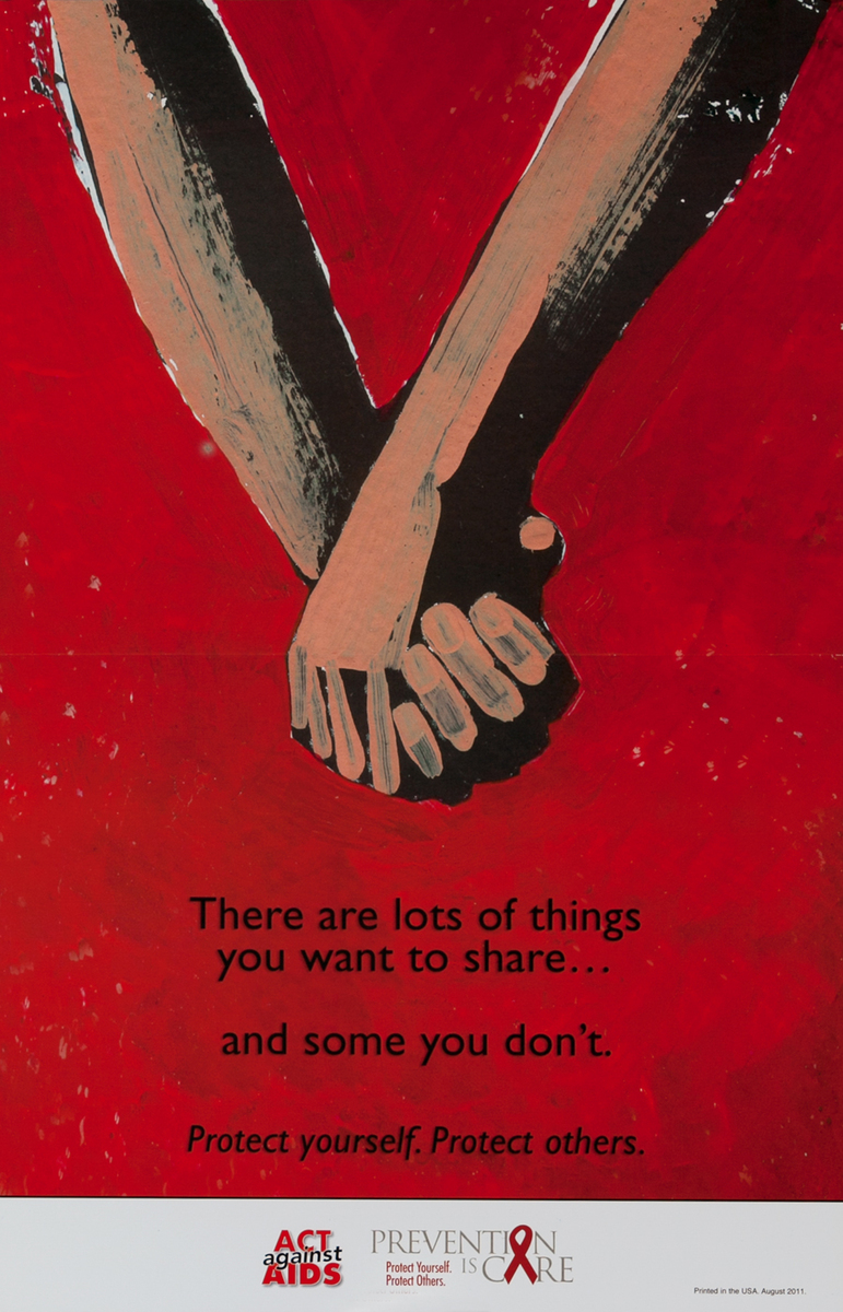 There are lots of things you want to share.. and some you don't  Protect yourself. Protect Others. CDC Act Against AIDs Health Poster