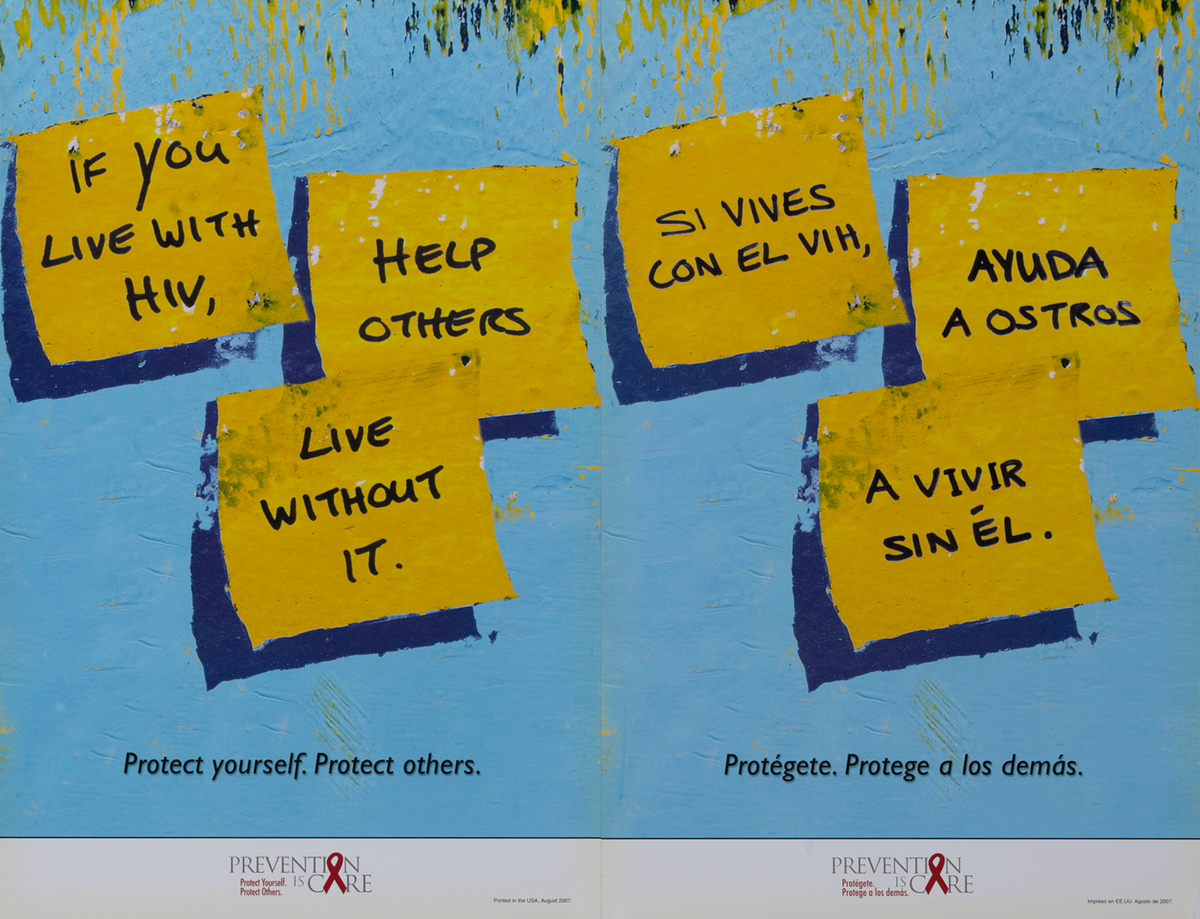 If you live with HIV Help Others Live Without It. - Protect yourself. Protect others. CDC Prevention Is Cares AIDs Health Poster