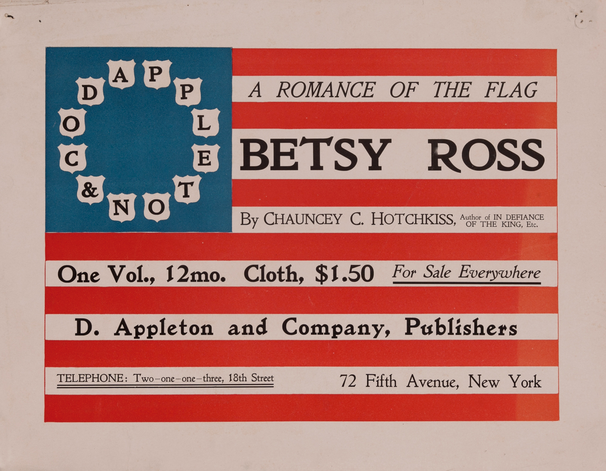 A Romance of the Flag - Betsy Ross, By Chauncey C. Hotchkiss