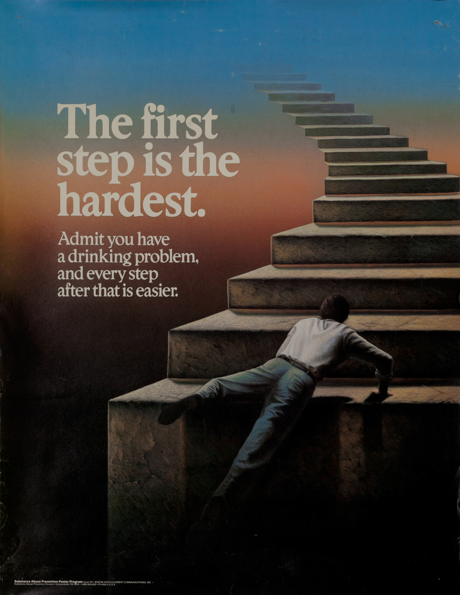 The First Step is the Hardest, Alcohol Abuse Health Poster