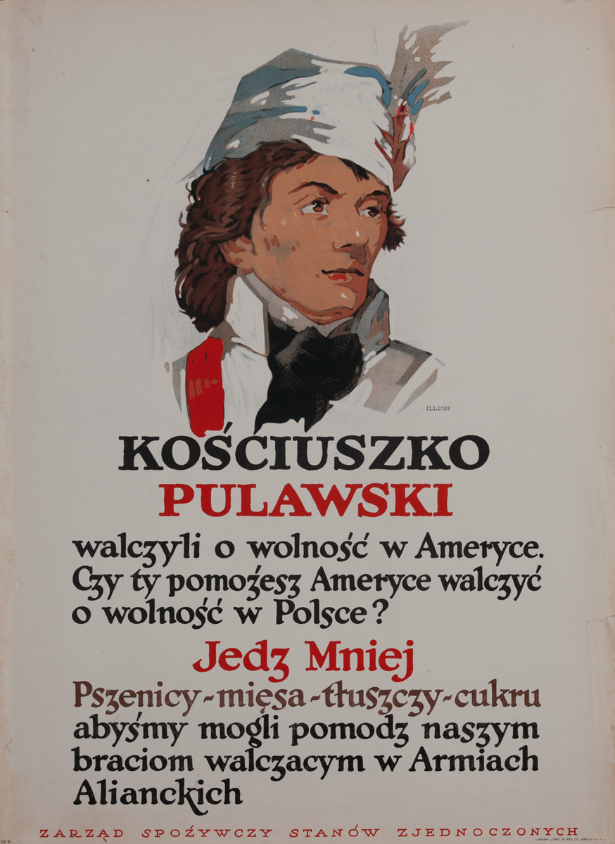 Kosciuszko Pulawski Jedz Mniej- Eat Less WWI United States Food Administration Poster 