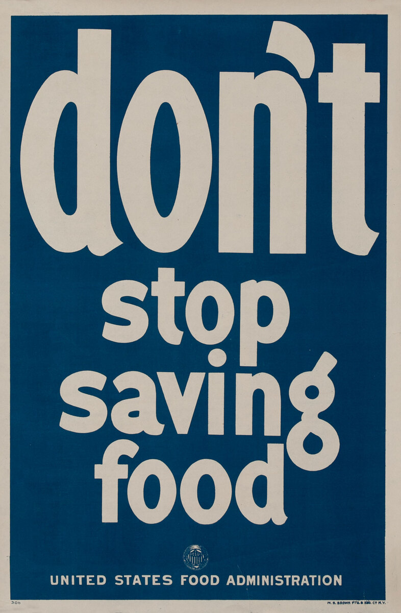 don't stop saving food, World War One United States Food Administration Poster