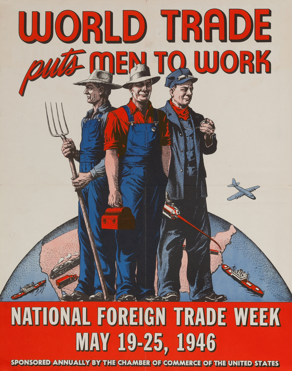 Worrld Trade puts Men to Work, National Foreign Trade Week  Poster