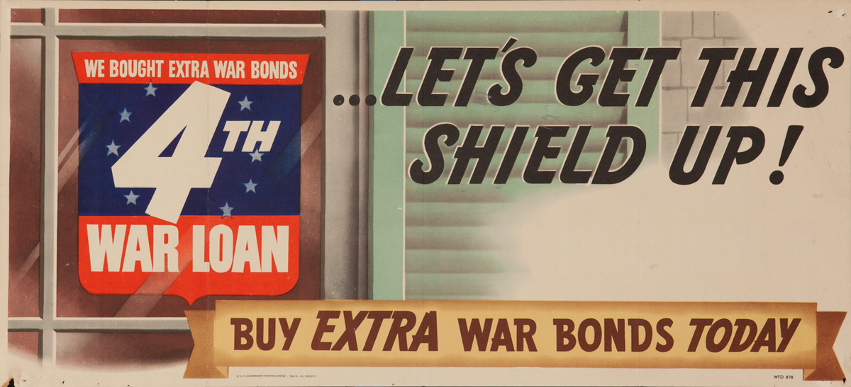 Let's Get this Shield Up! WWII 4th War Loan Poster