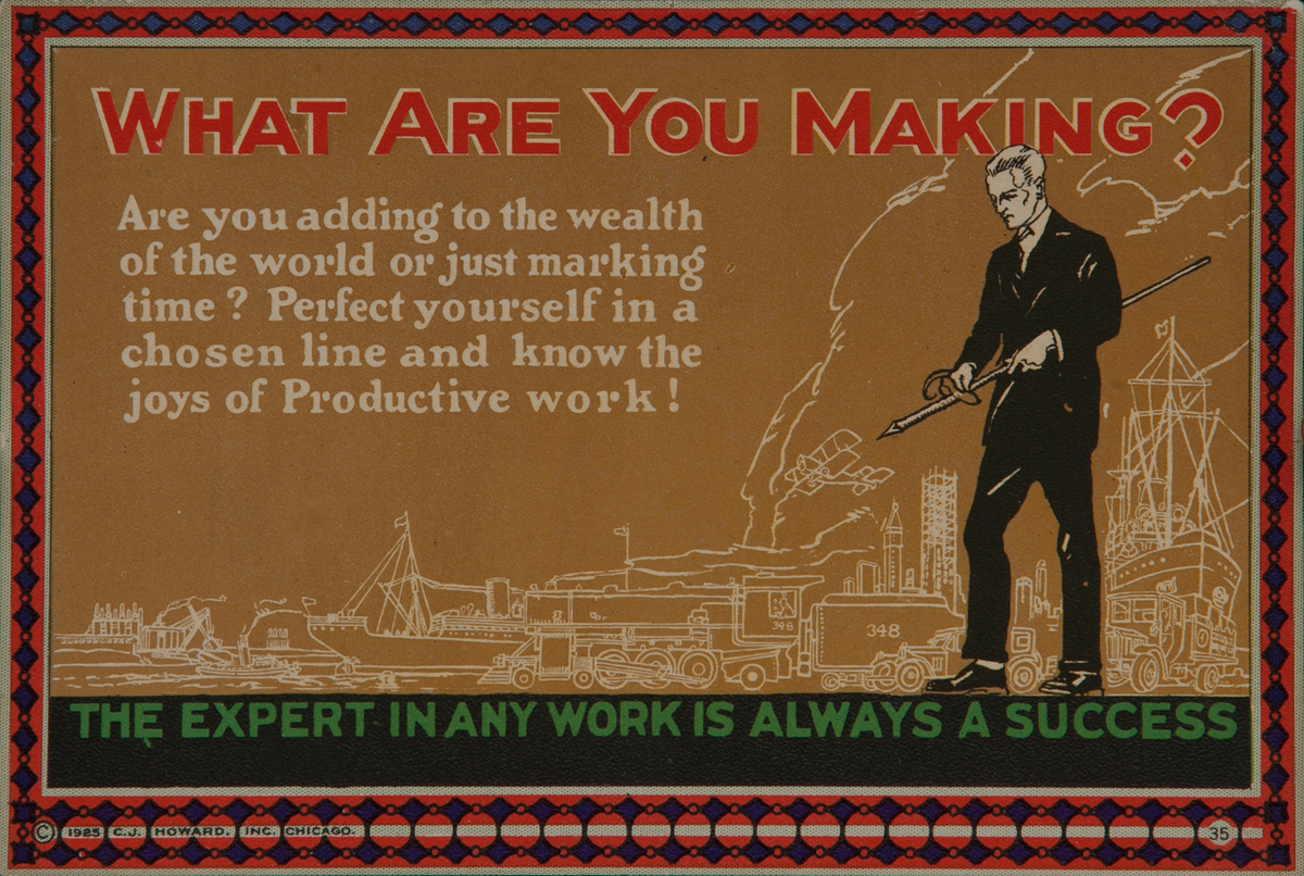 C J Howard Work Incentive Card #35 - What are you making? The expert in any work is always a success