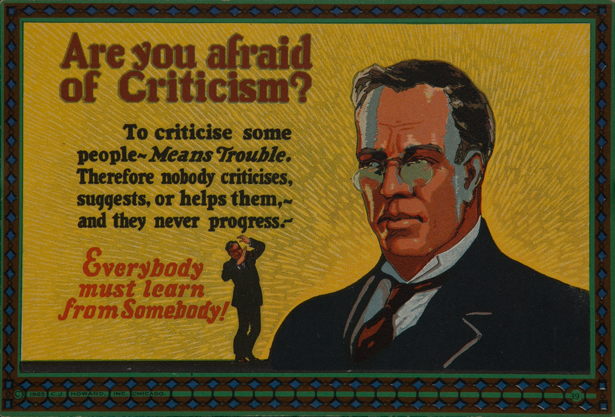 C J Howard Work Incentive Card #39 - Are You Afraid of Criticism? Everybody must learn from somebody 