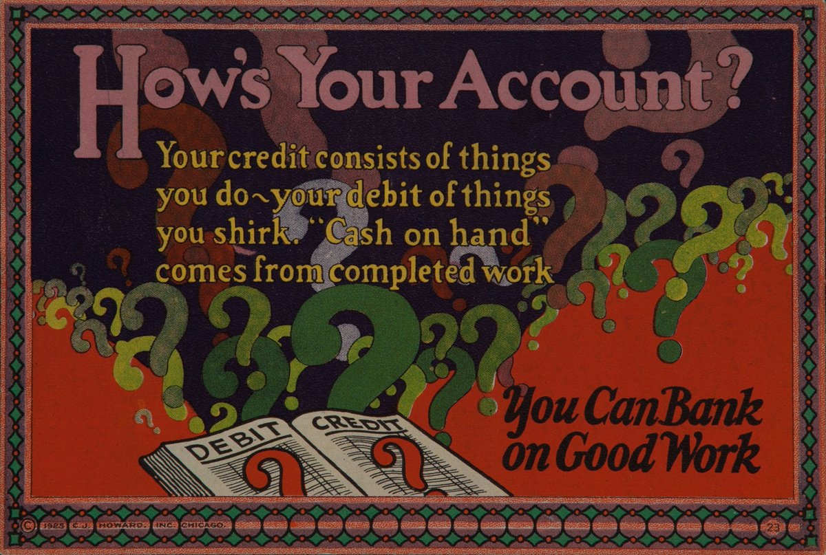 C J Howard Work Incentive Card #23 - How's Your Account, You can bank on good work