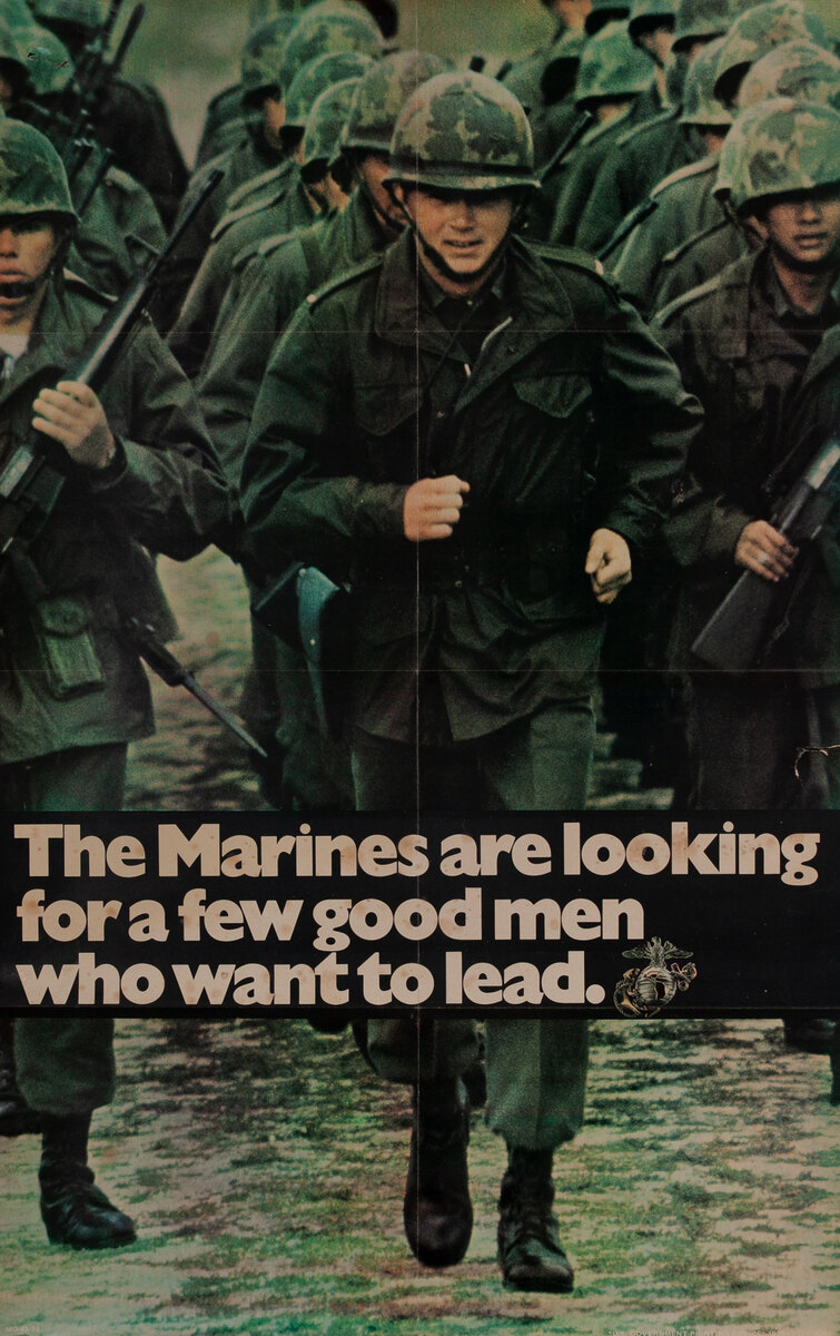 The Marines are looking for a few good men who want to lead. Vietnam Era Recruiting Poster